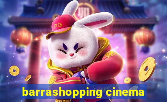 barrashopping cinema